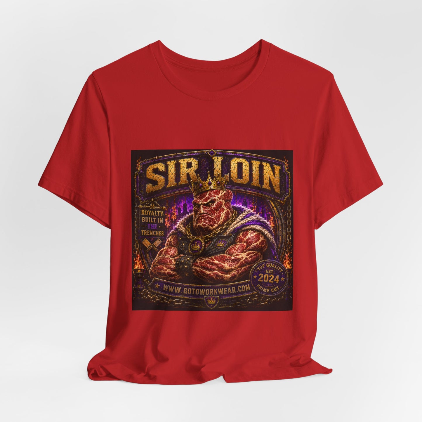 Sir Loin (Individual) "Royalty Built in the Trenches" - Graphic Tee