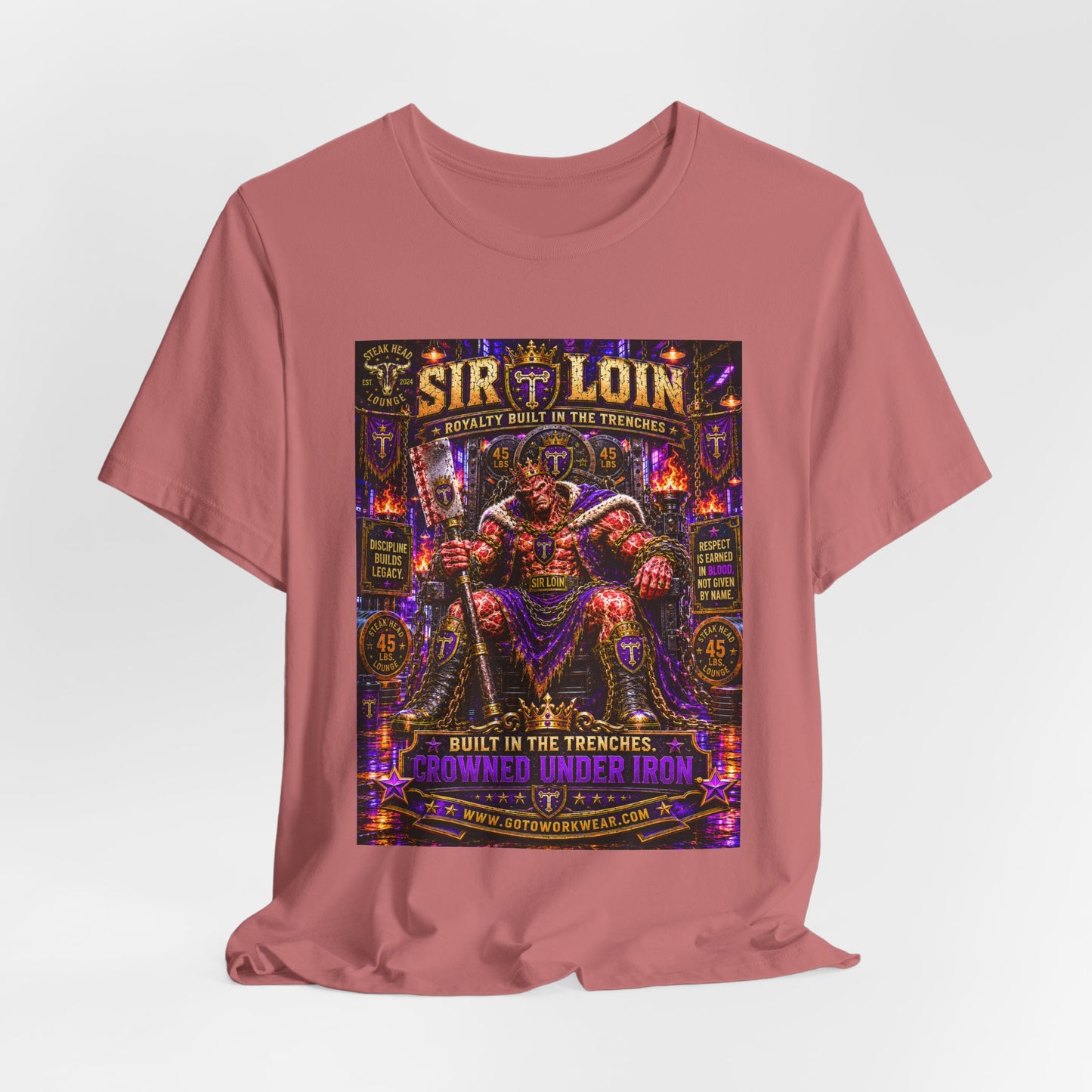 Sir Loin (Throne) "Built in the Trenches. Crowned Under iron" - Graphic Tee