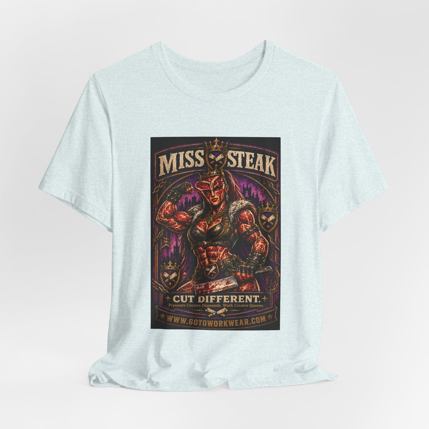 Miss Steak “Cut Different. Pressure Creates Diamonds. Work Creates Queens.”- Graphic Tee