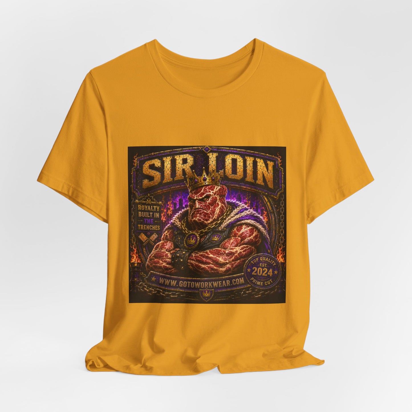 Sir Loin (Individual) "Royalty Built in the Trenches" -  Graphic Tee