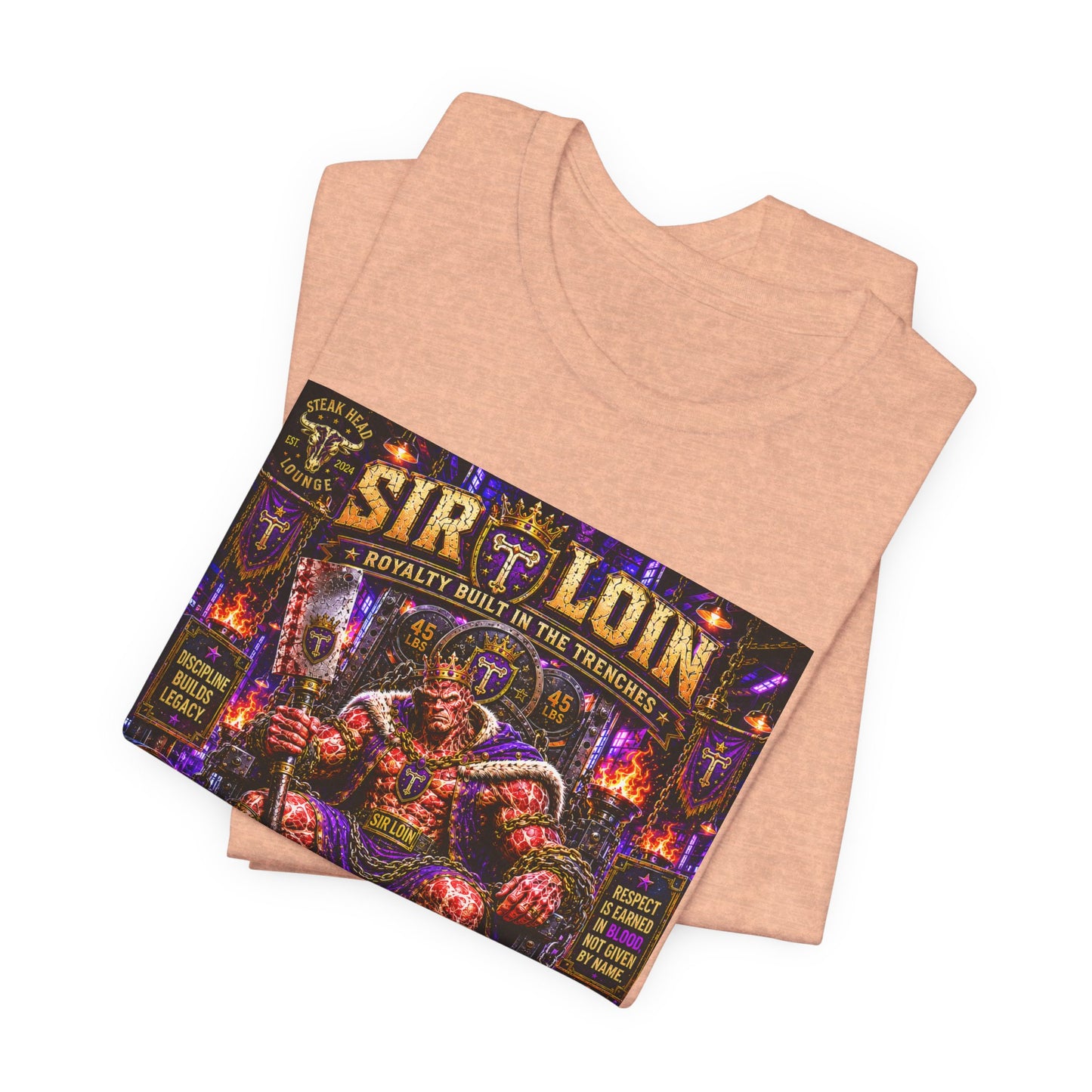 Sir Loin (Throne) "Built in the Trenches. Crowned Under iron" - Graphic Tee