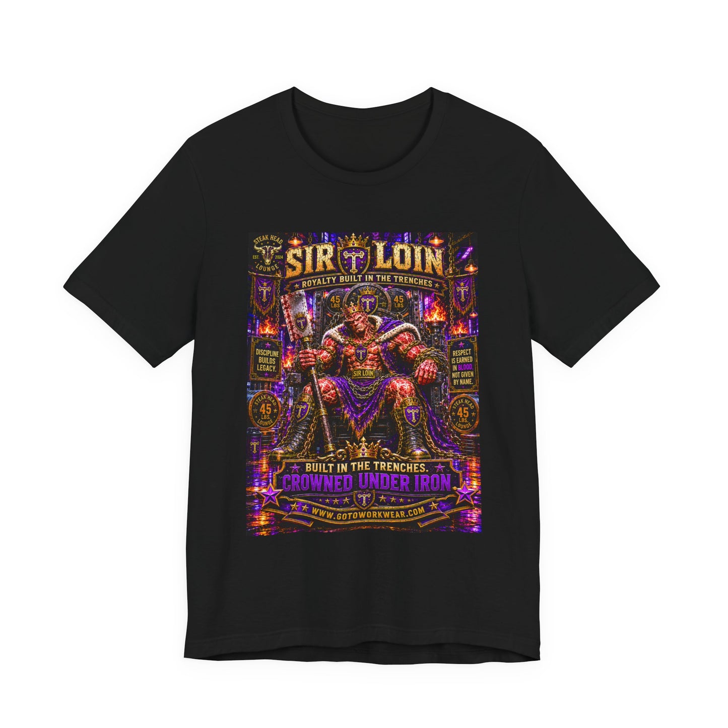 Sir Loin (Throne) "Built in the Trenches. Crowned Under iron" - Graphic Tee