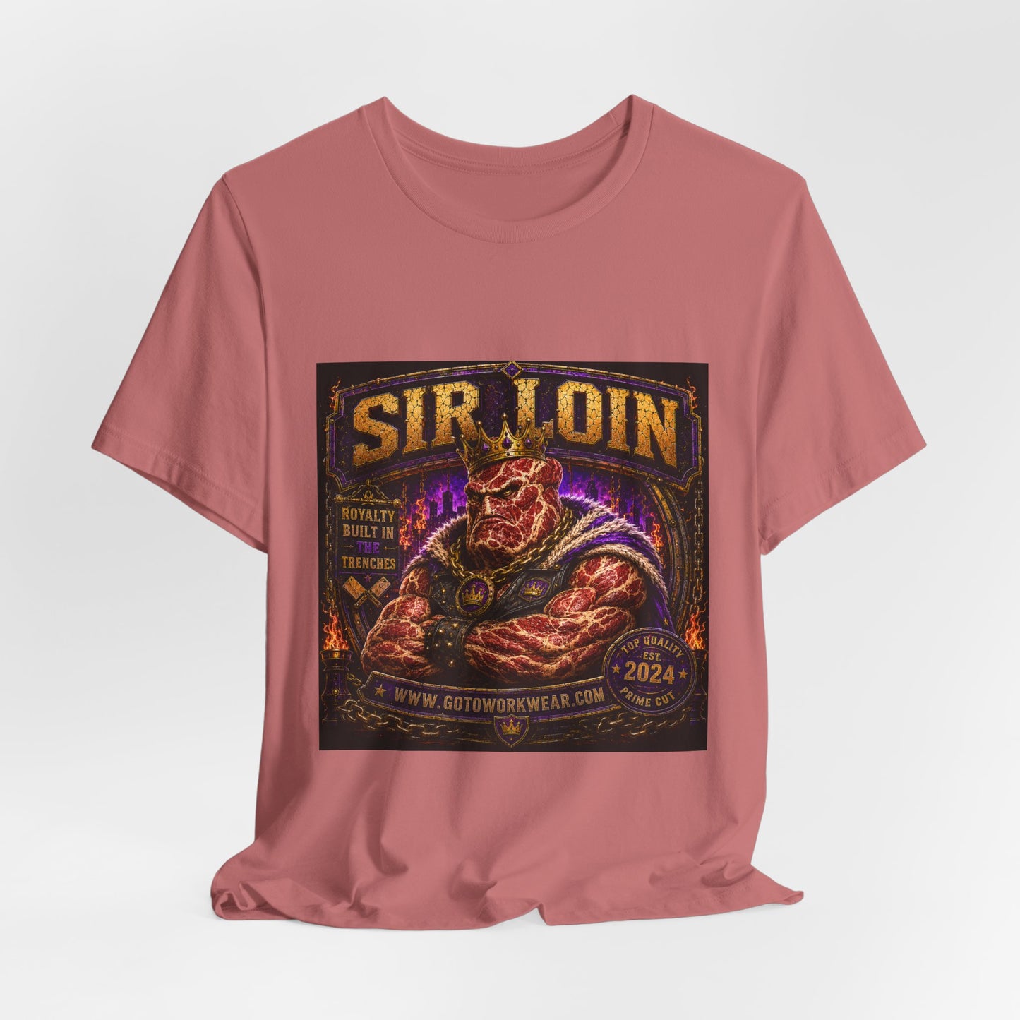 Sir Loin (Individual) "Royalty Built in the Trenches" -  Graphic Tee