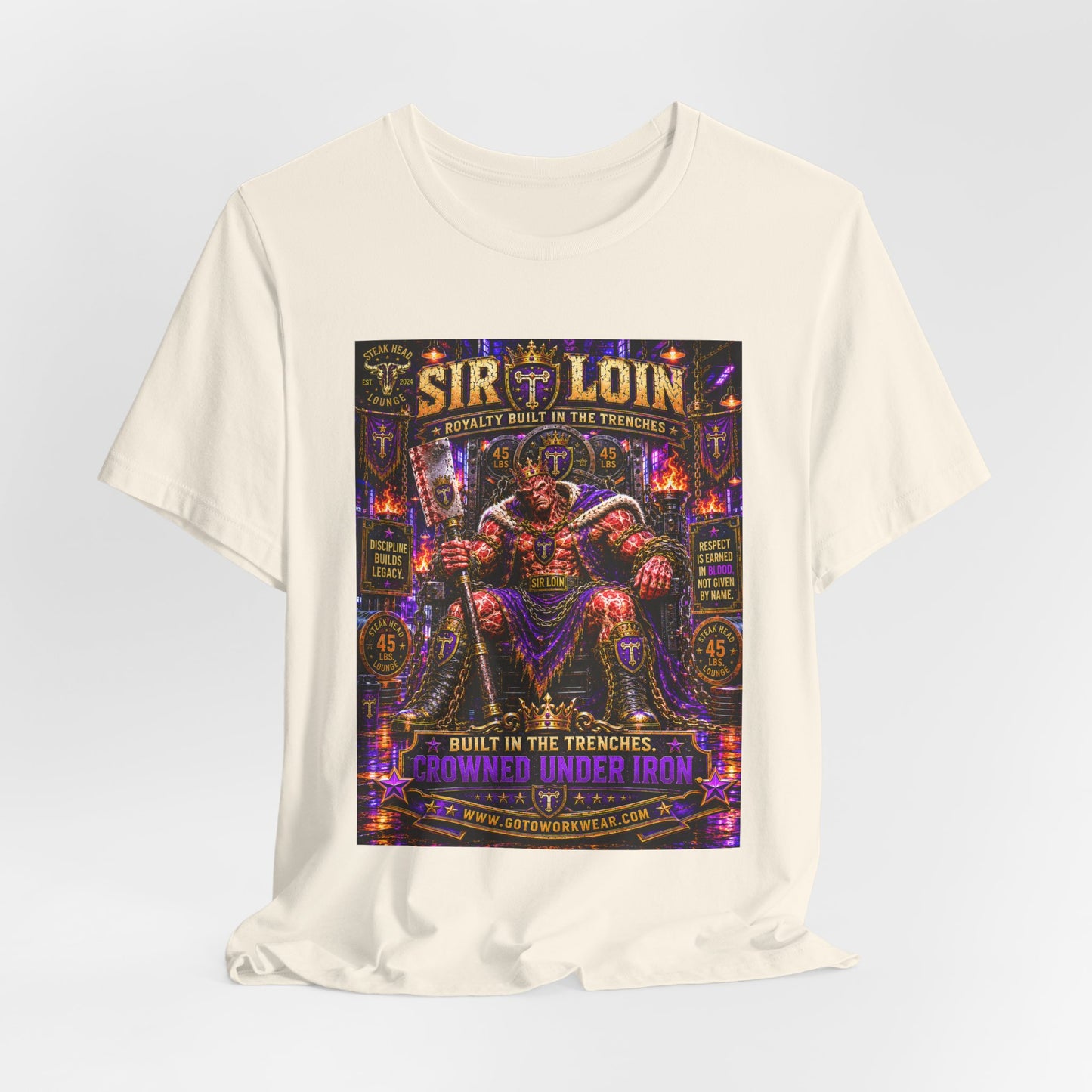 Sir Loin (Throne) "Built in the Trenches. Crowned Under iron" - Graphic Tee