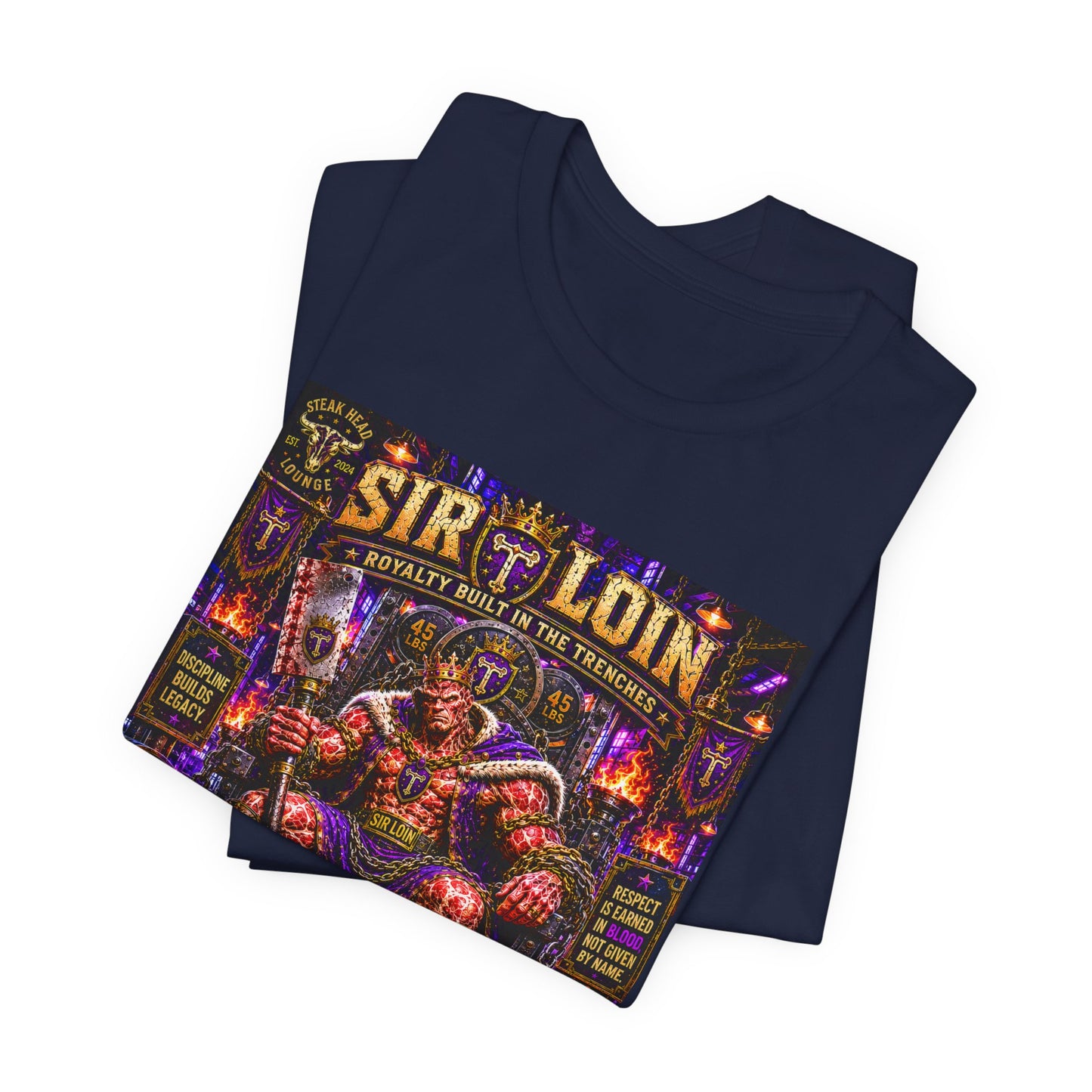 Sir Loin (Throne) "Built in the Trenches. Crowned Under iron" - Graphic Tee
