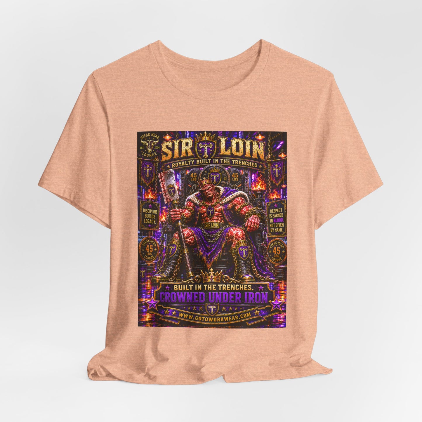 Sir Loin (Throne) "Built in the Trenches. Crowned Under iron" - Graphic Tee