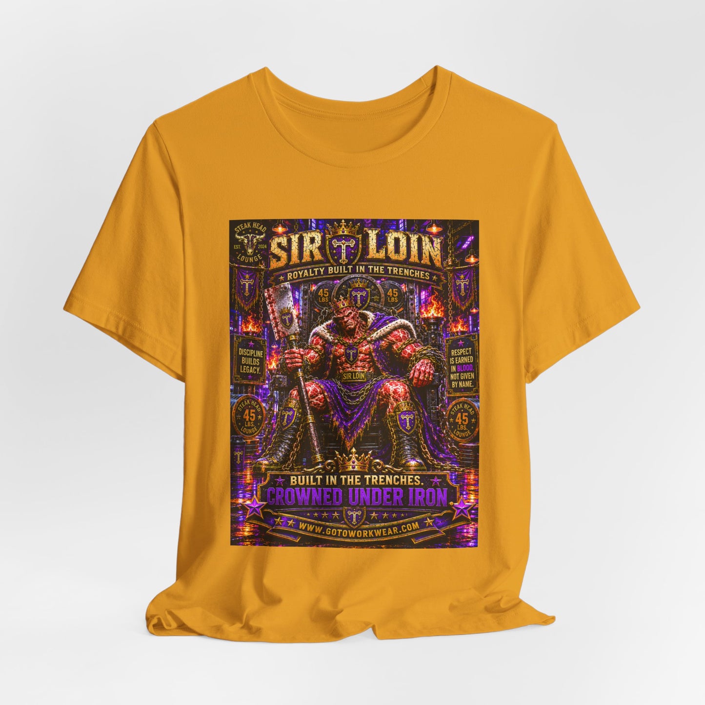 Sir Loin (Throne) "Built in the Trenches. Crowned Under iron" - Graphic Tee