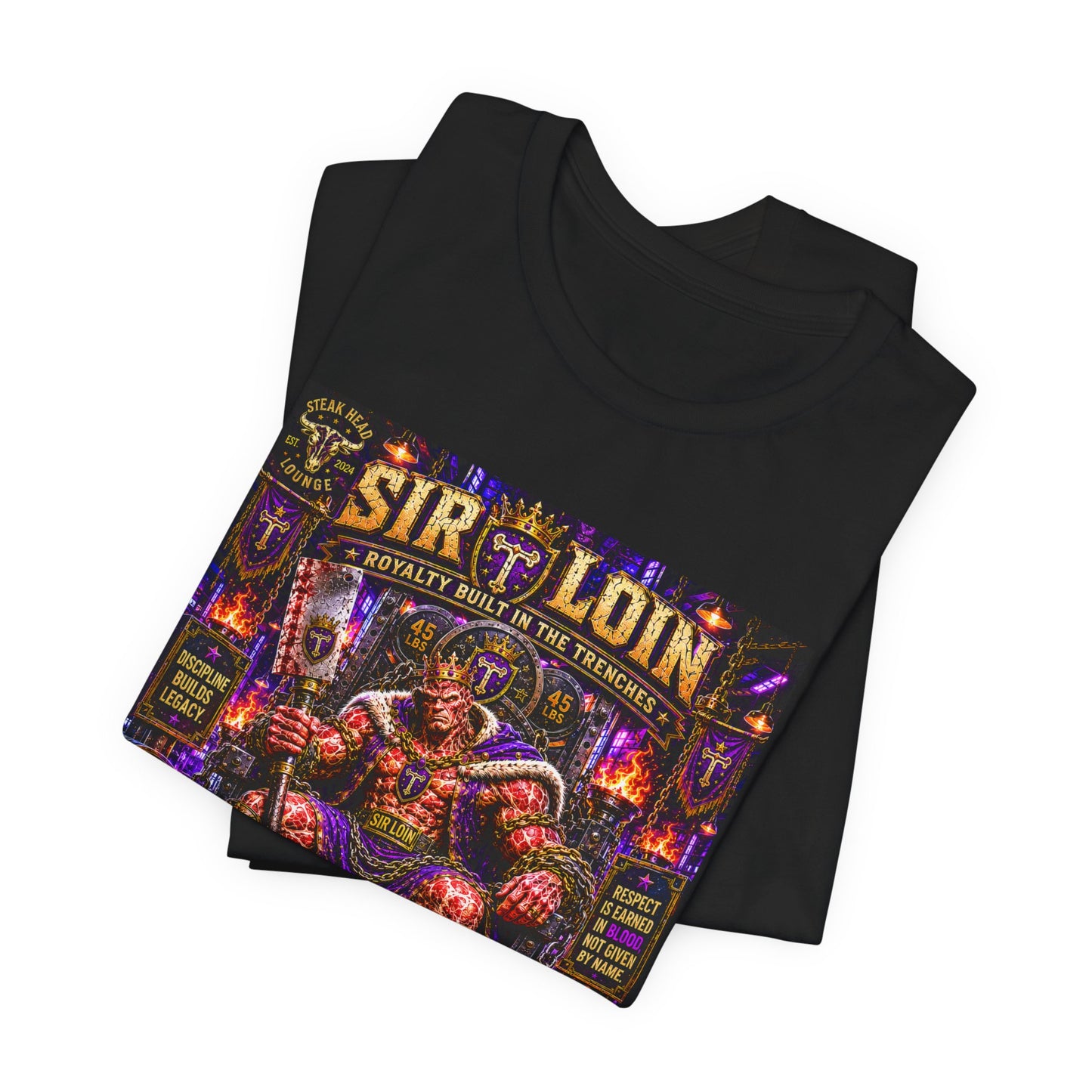 Sir Loin (Throne) "Built in the Trenches. Crowned Under iron" - Graphic Tee