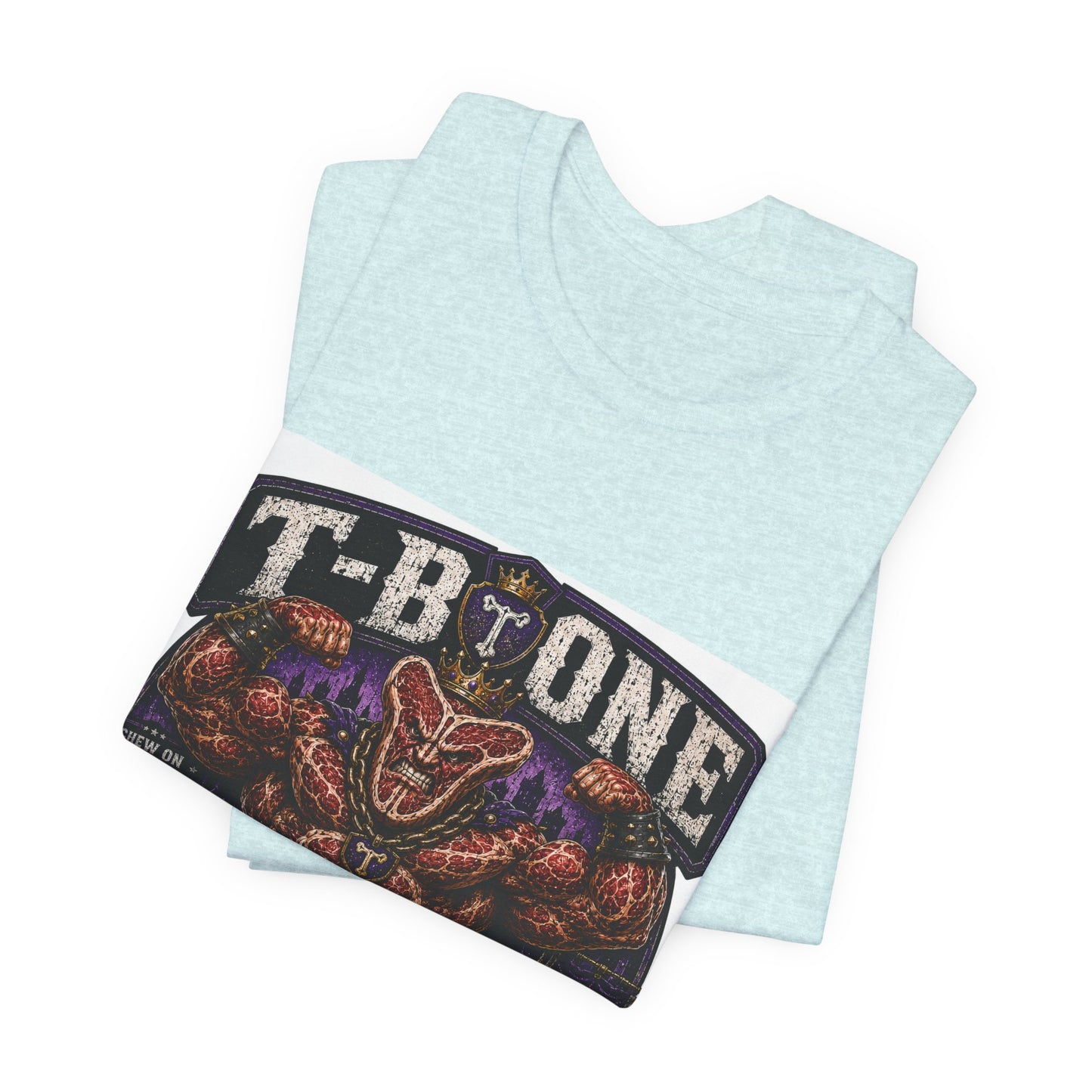 T-Bone "Chew on Your Excuses, Lft the Weight" - Graphic Tee