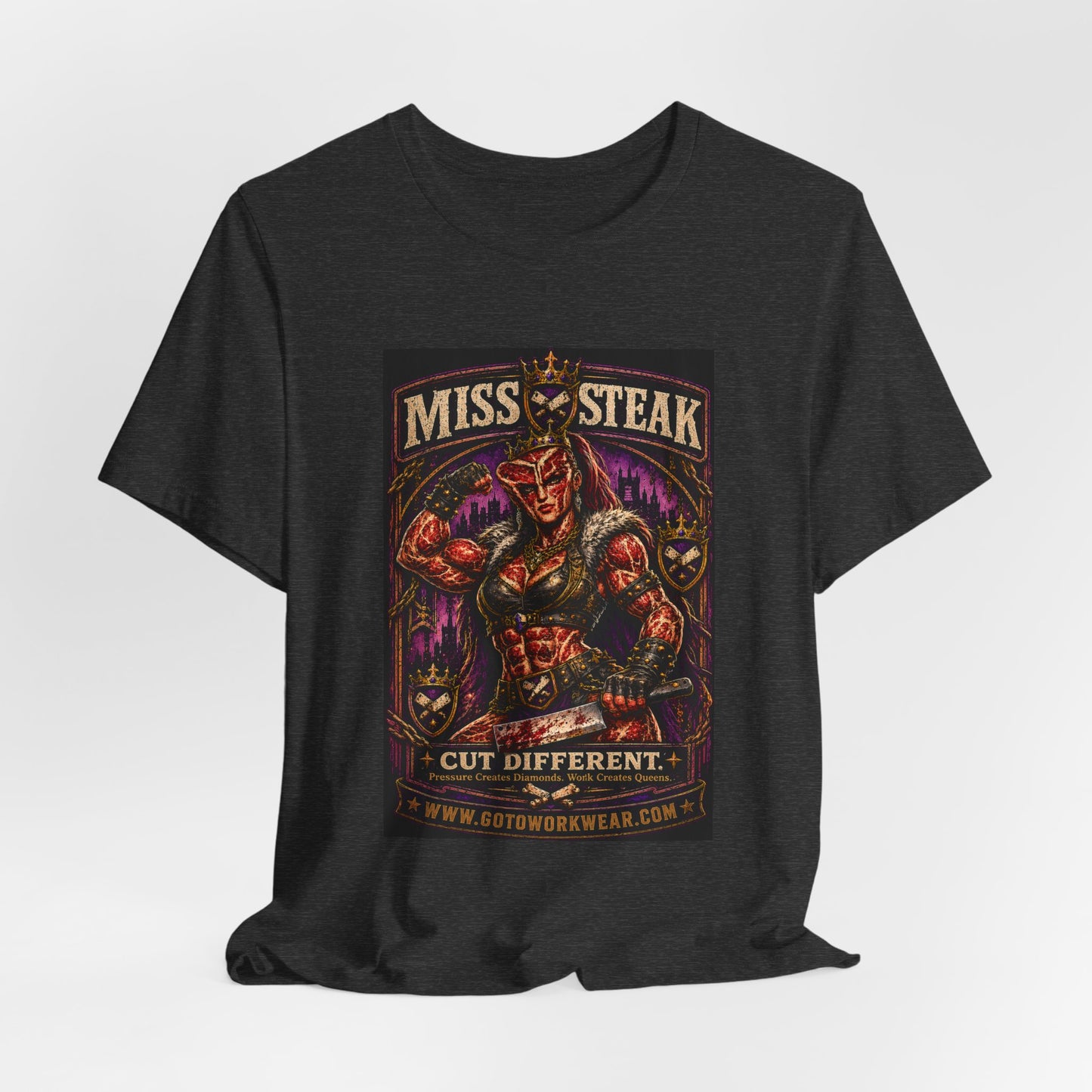 Miss Steak “Cut Different. Pressure Creates Diamonds. Work Creates Queens.”- Graphic Tee