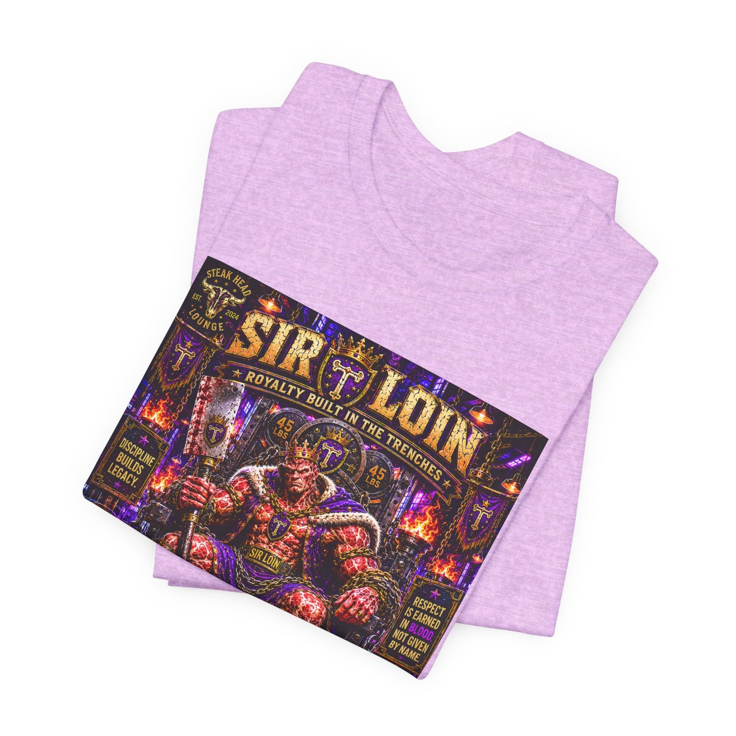 Sir Loin (Throne) "Built in the Trenches. Crowned Under iron" - Graphic Tee