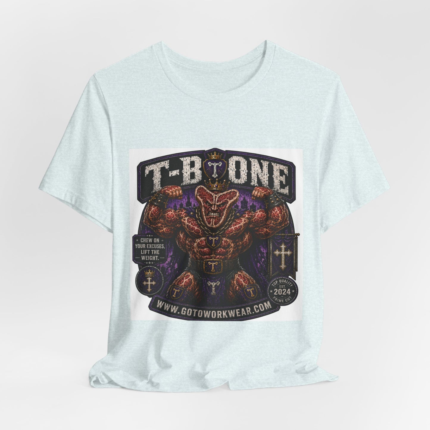 T-Bone "Chew on Your Excuses, Lft the Weight" - Graphic Tee