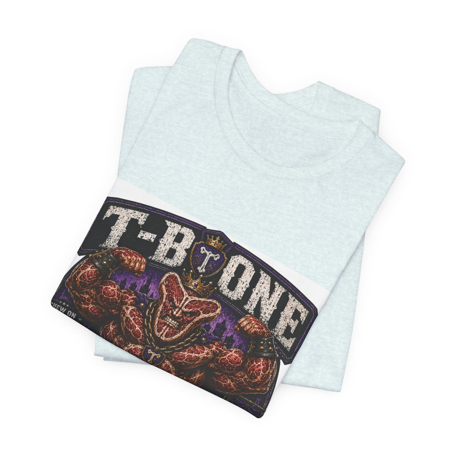 T-Bone "Chew on Your Excuses, Lft the Weight" - Graphic Tee