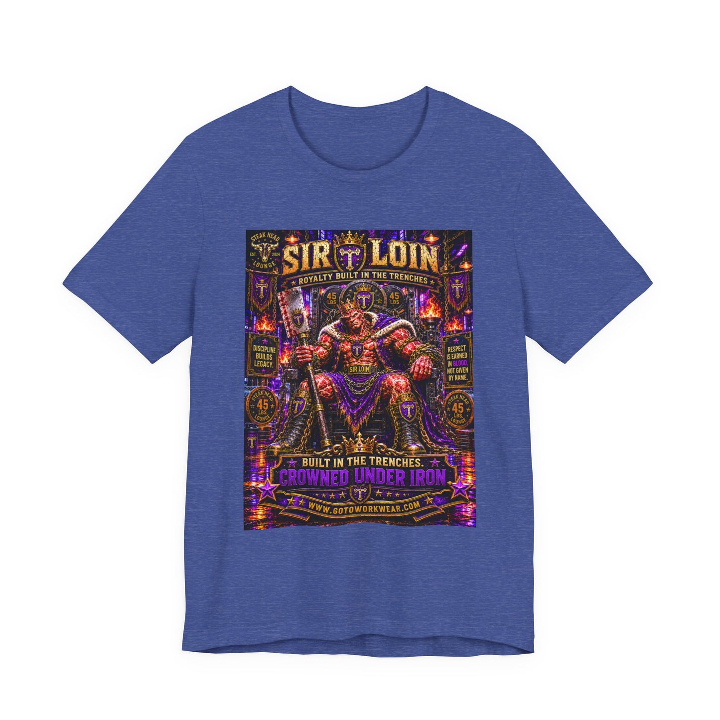 Sir Loin (Throne) "Built in the Trenches. Crowned Under iron" - Graphic Tee