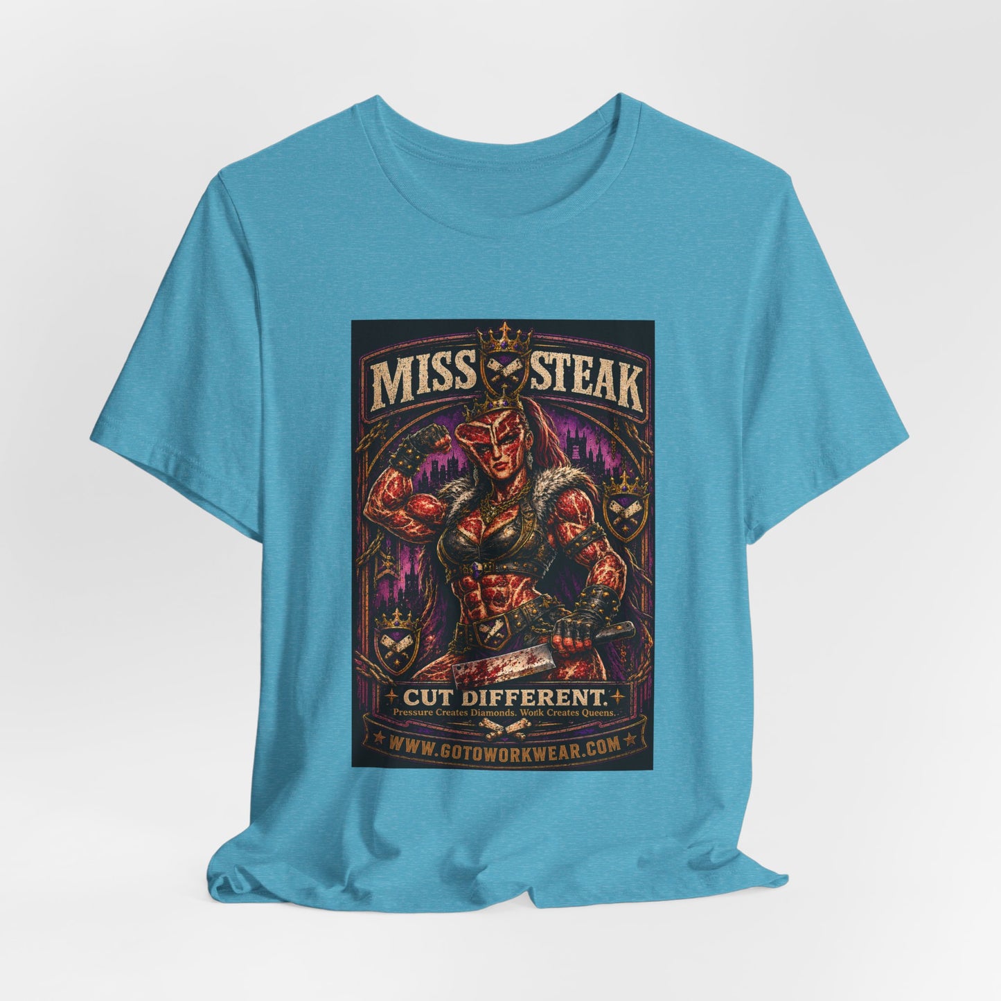 Miss Steak “Cut Different. Pressure Creates Diamonds. Work Creates Queens.”- Graphic Tee