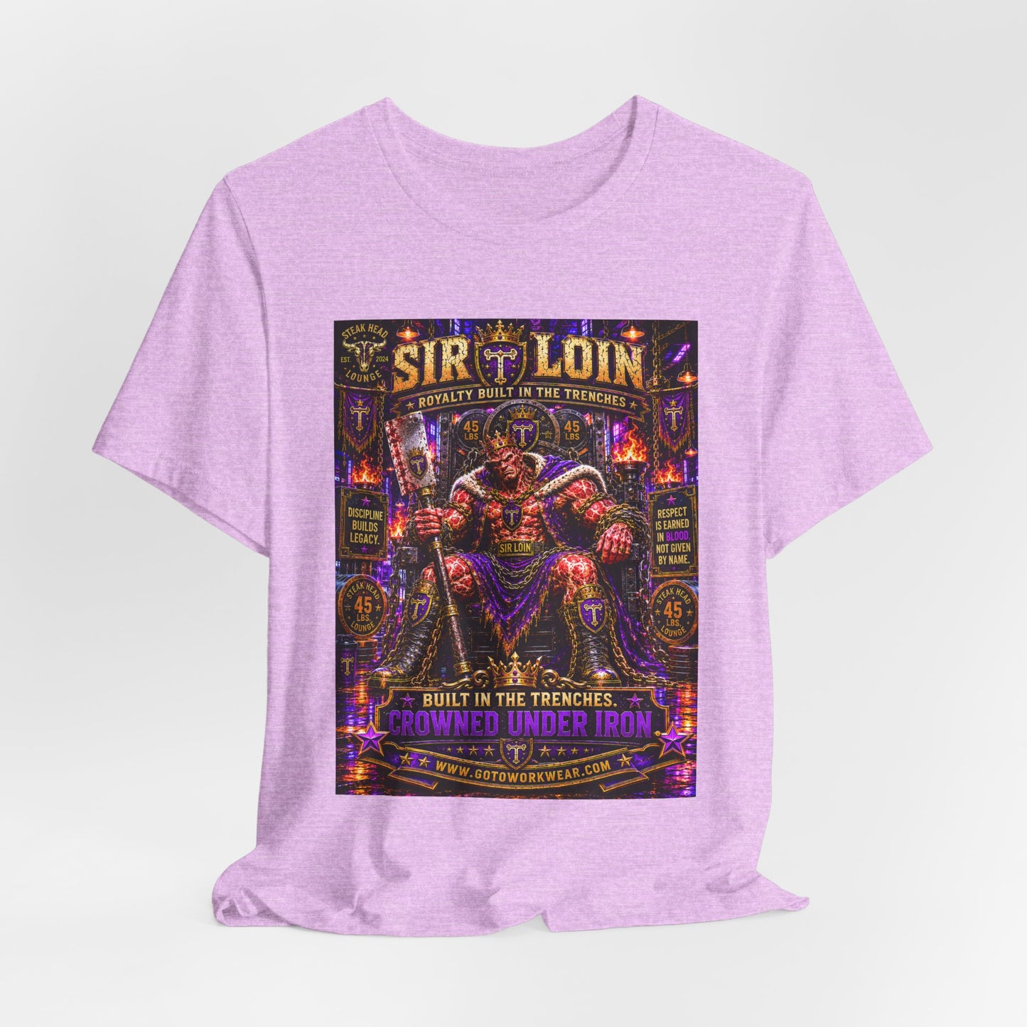 Sir Loin (Throne) "Built in the Trenches. Crowned Under iron" - Graphic Tee