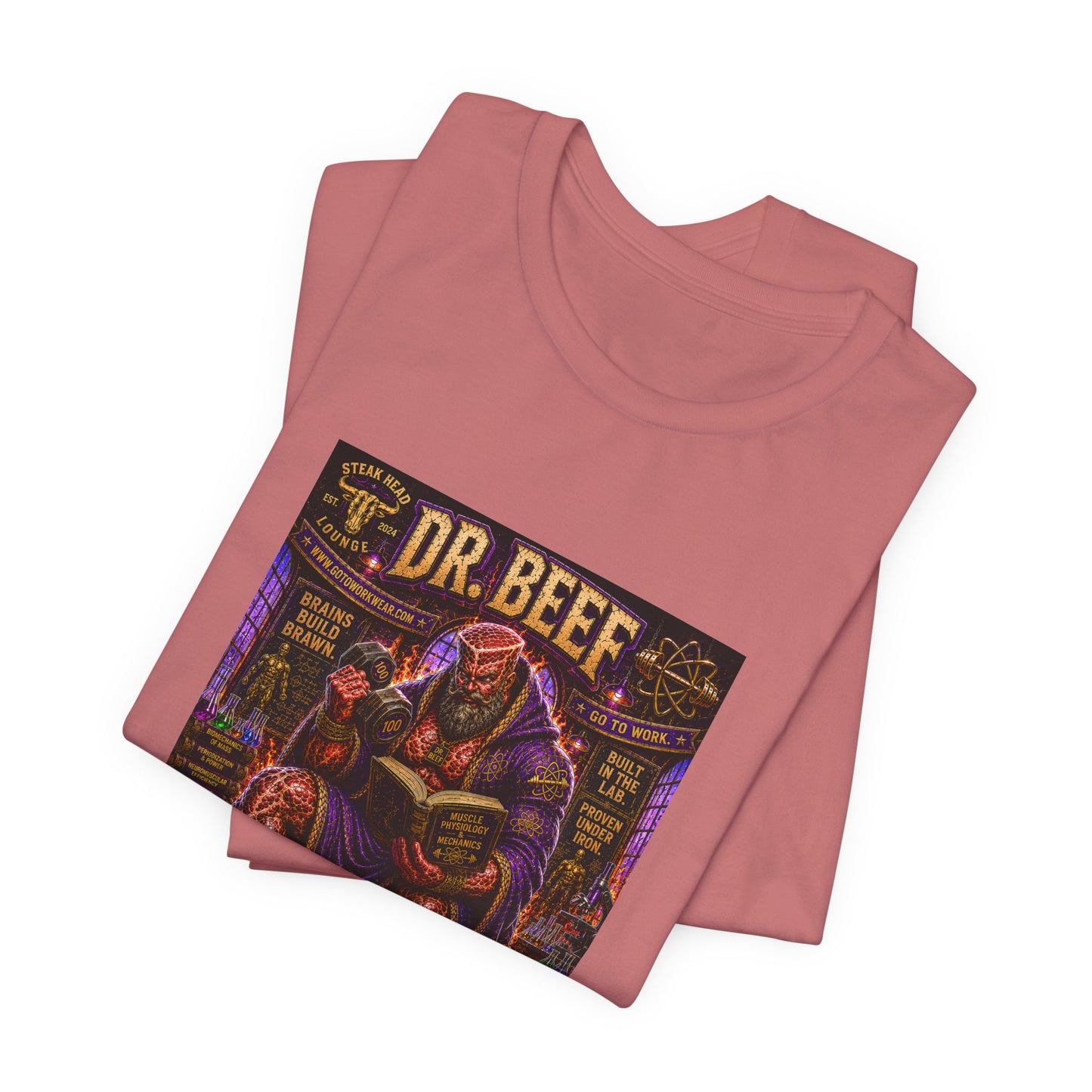 Dr. Beef "Smart Enough to Know Better. Strong Enough To To It Anyway" - Graphic Tee