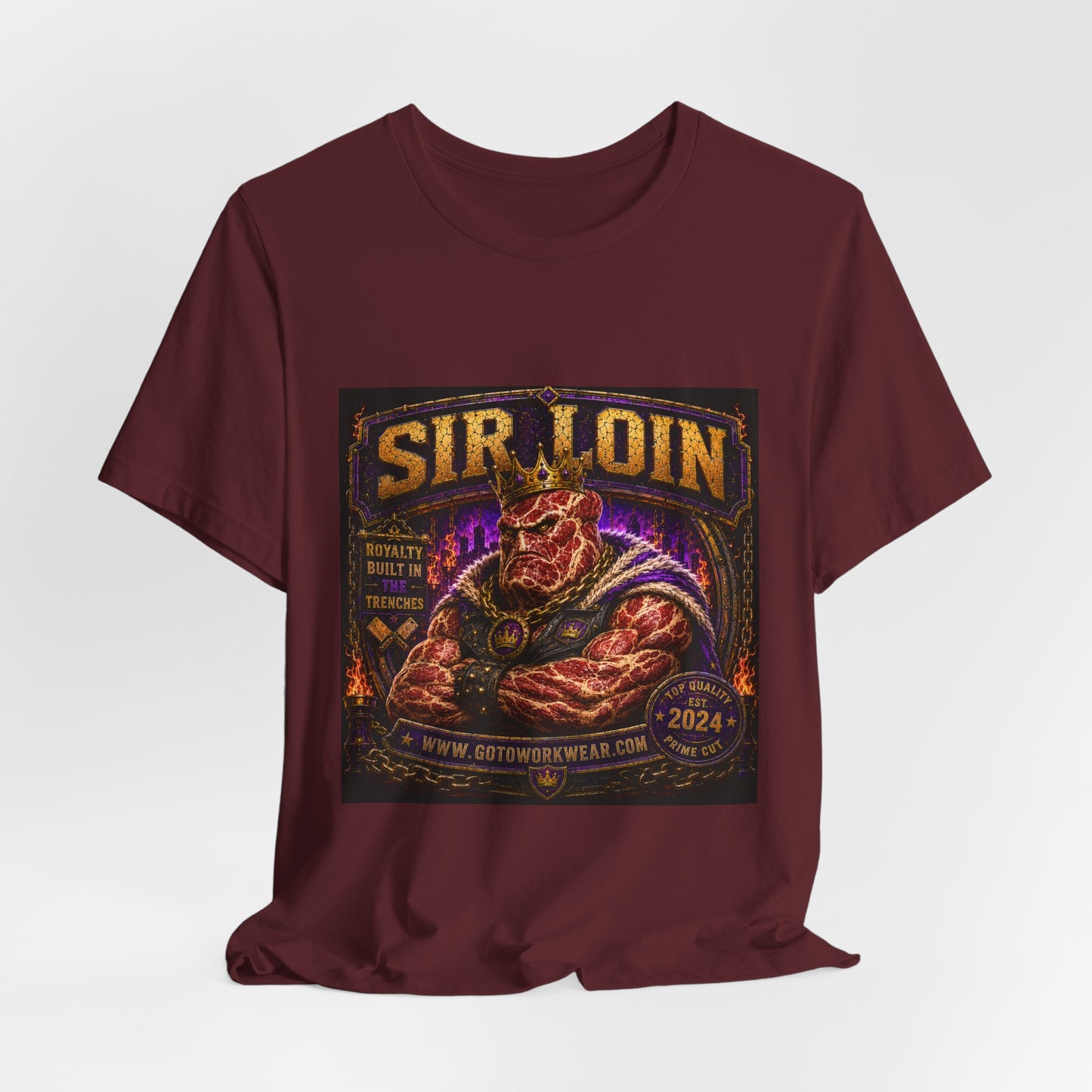 Sir Loin (Individual) "Royalty Built in the Trenches" -  Graphic Tee