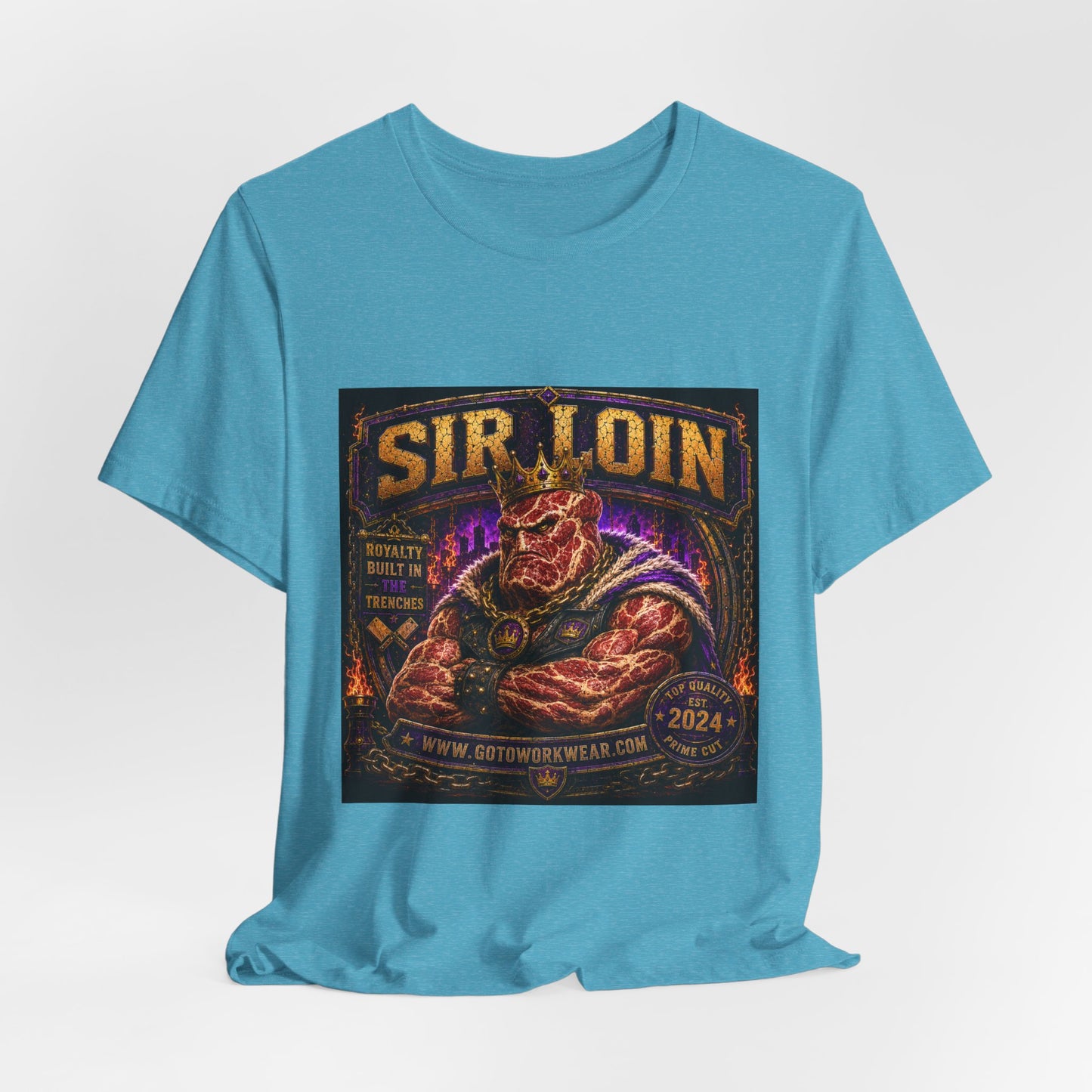 Sir Loin (Individual) "Royalty Built in the Trenches" -  Graphic Tee