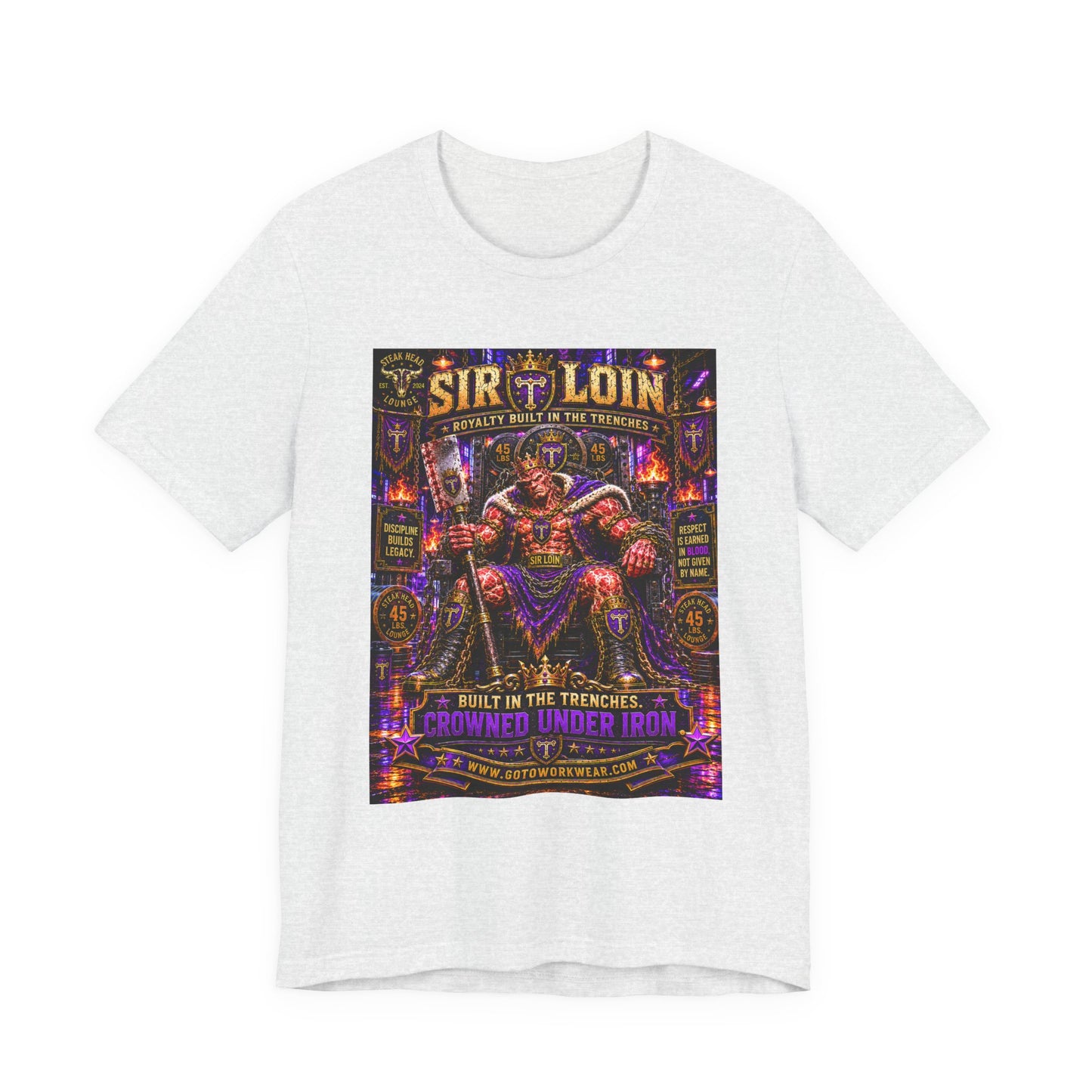 Sir Loin (Throne) "Built in the Trenches. Crowned Under iron" - Graphic Tee