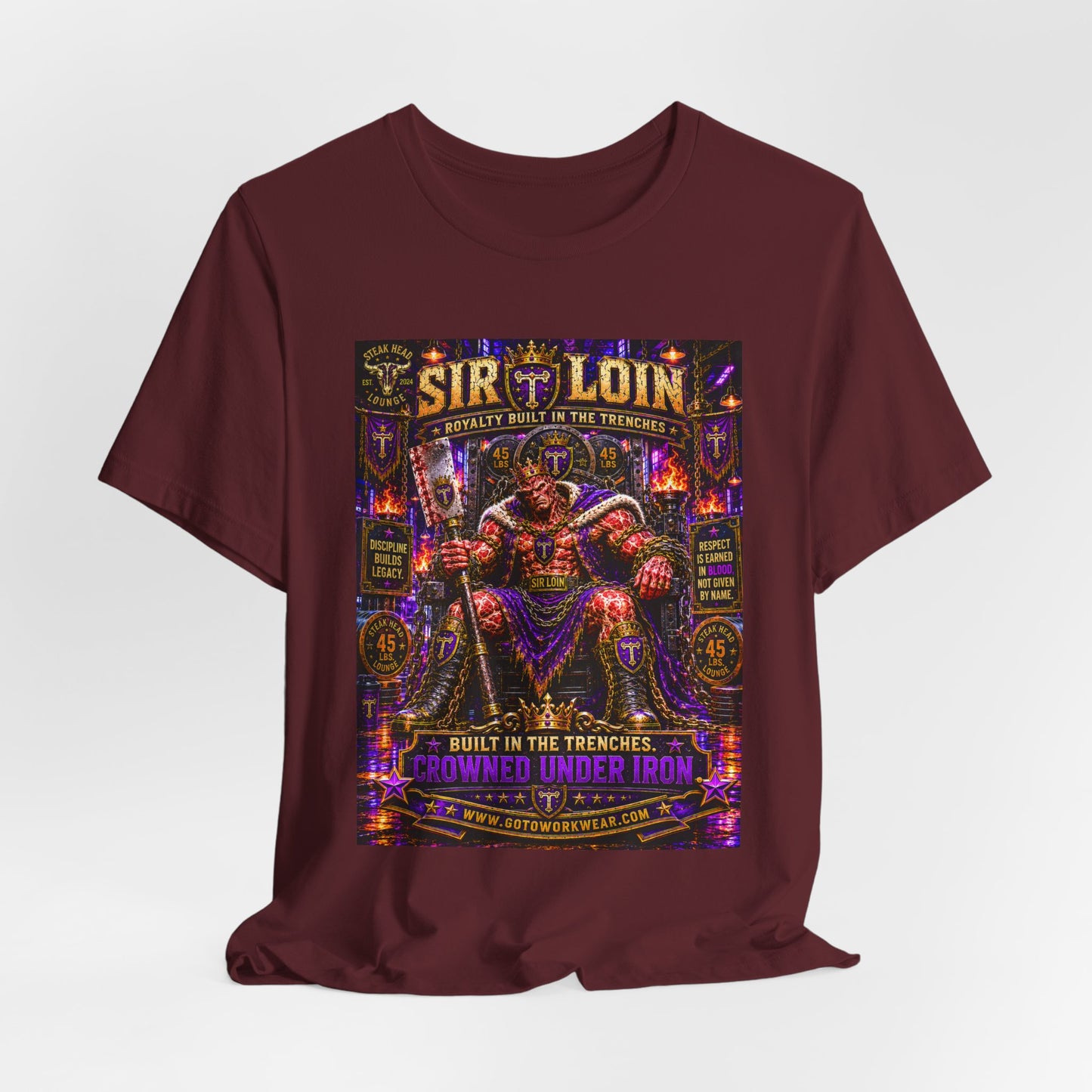 Sir Loin (Throne) "Built in the Trenches. Crowned Under iron" - Graphic Tee