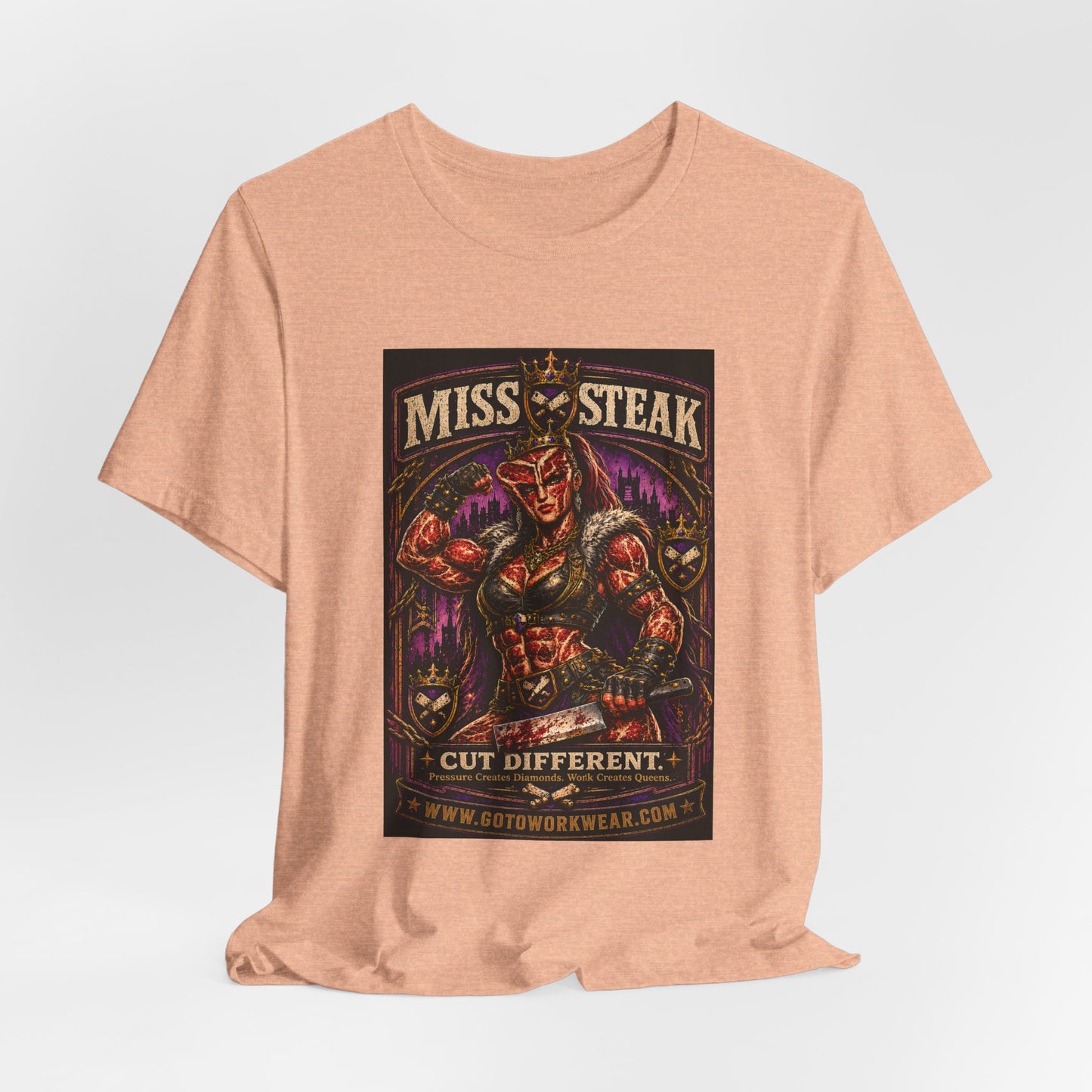 Miss Steak “Cut Different. Pressure Creates Diamonds. Work Creates Queens.”- Graphic Tee