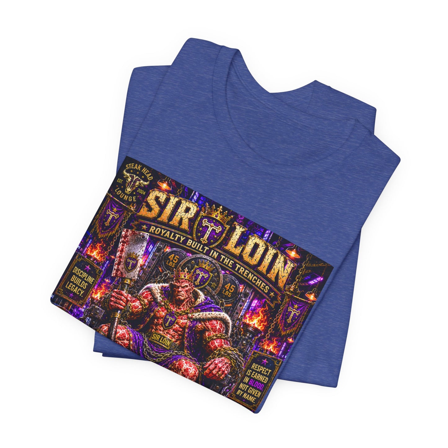 Sir Loin (Throne) "Built in the Trenches. Crowned Under iron" - Graphic Tee