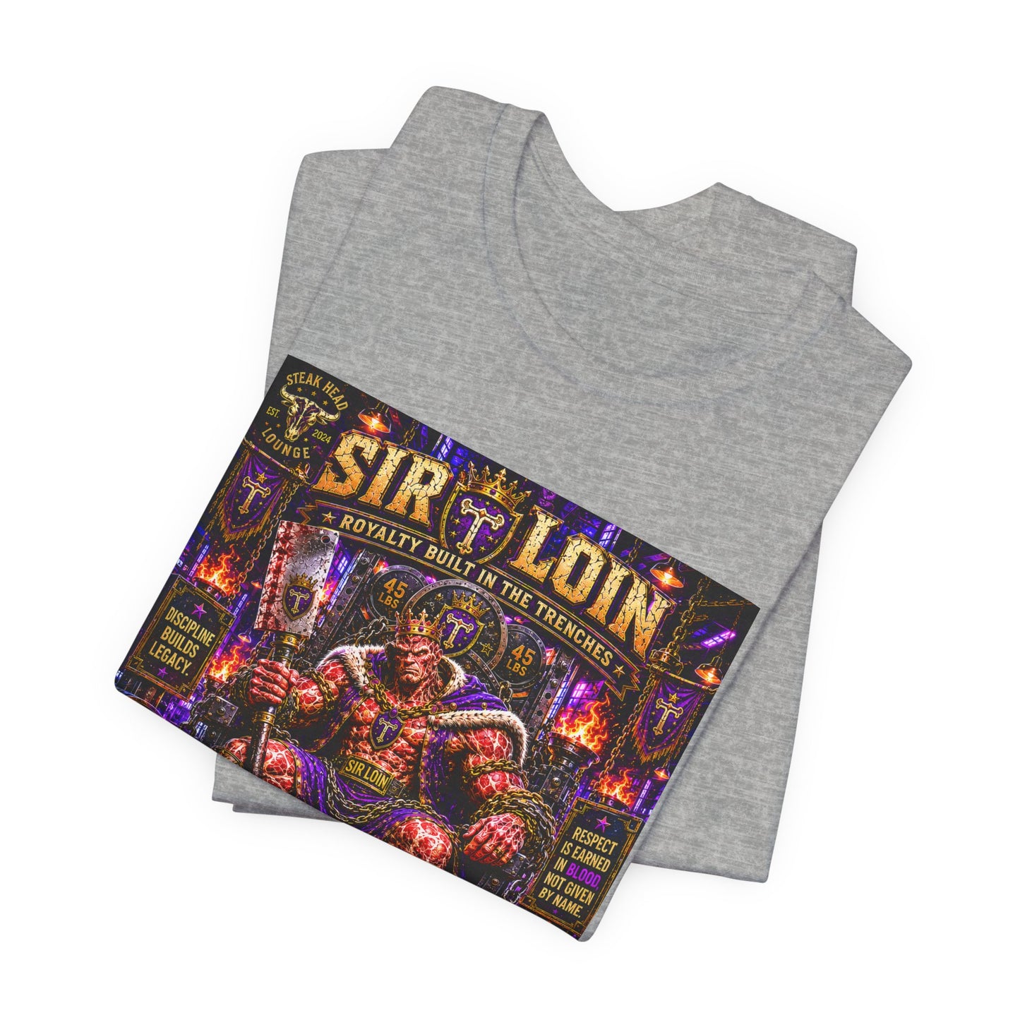 Sir Loin (Throne) "Built in the Trenches. Crowned Under iron" - Graphic Tee