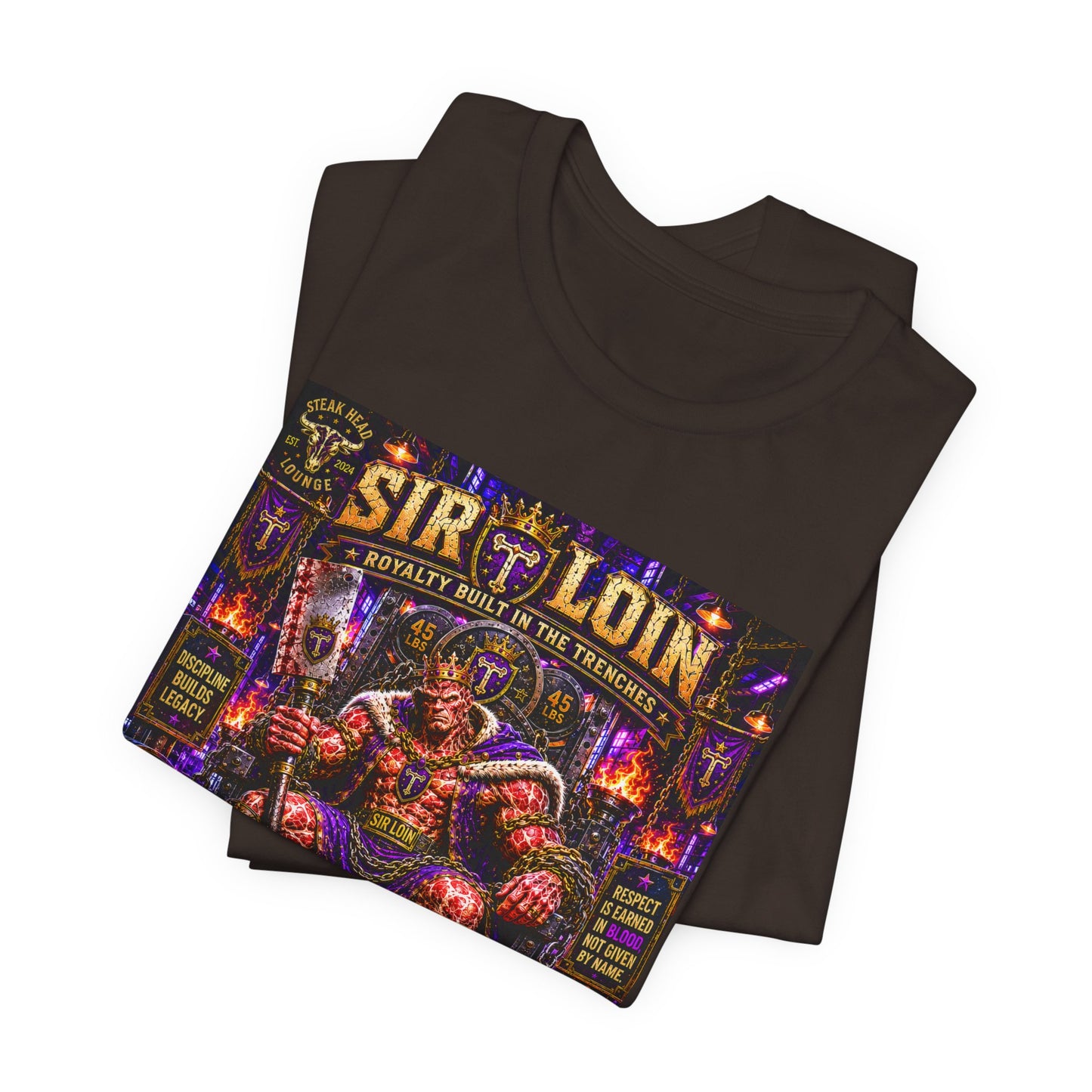 Sir Loin (Throne) "Built in the Trenches. Crowned Under iron" - Graphic Tee