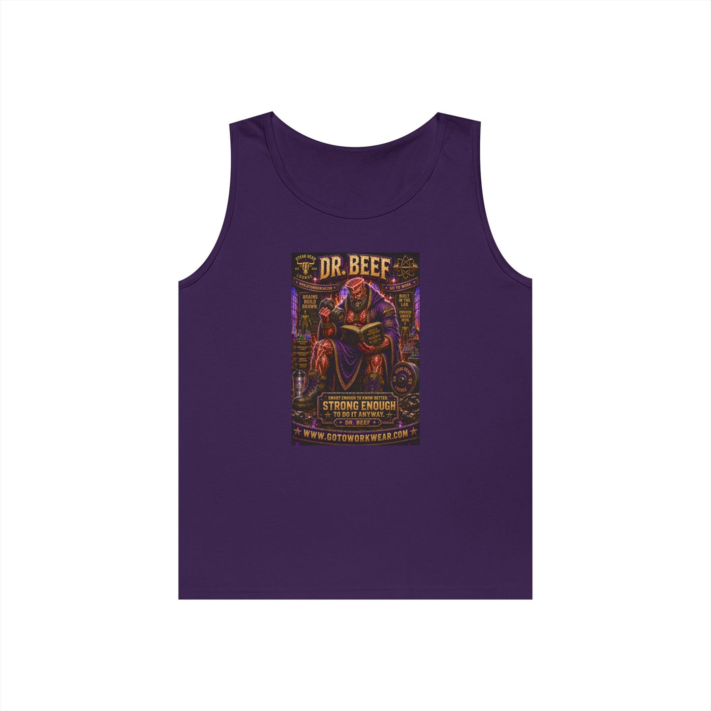 Dr. Beef “Smart Enough To Know Better. Strong Enough To Do It Anyway” - Tank Top