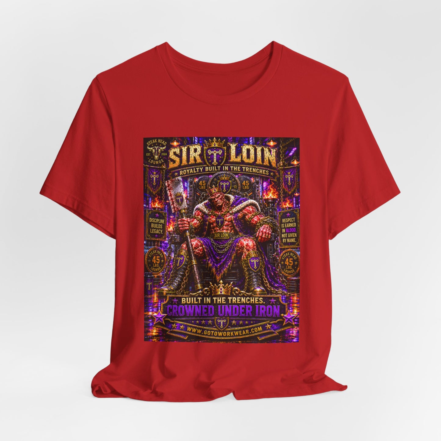 Sir Loin (Throne) "Built in the Trenches. Crowned Under iron" - Graphic Tee