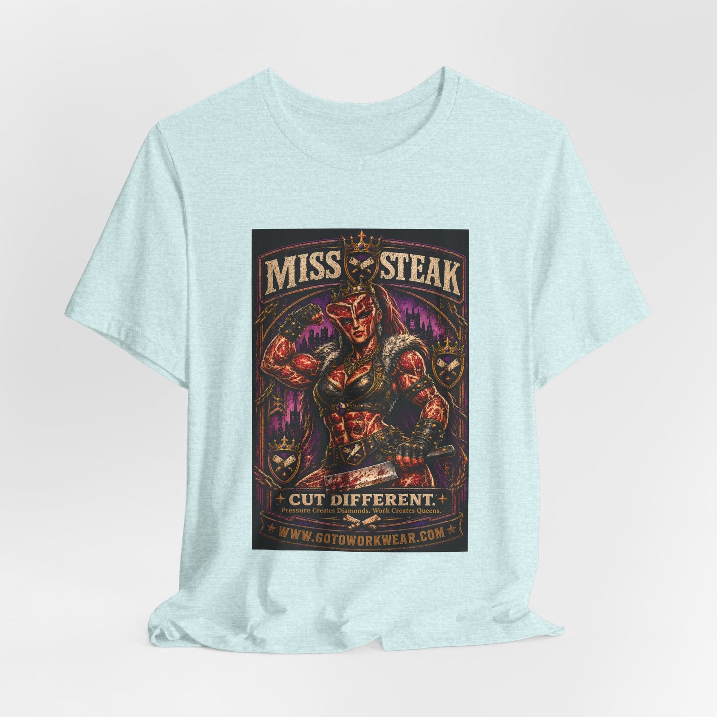 Miss Steak “Cut Different. Pressure Creates Diamonds. Work Creates Queens.”- Graphic Tee